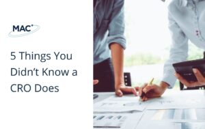 5 Things You Didn’t Know a CRO Does
