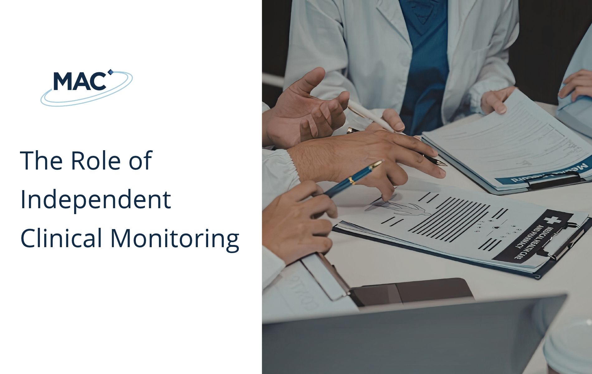 The Role of Independent Clinical Monitoring